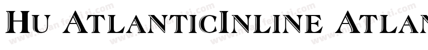 Hu AtlanticInline AtlanticInline字体转换